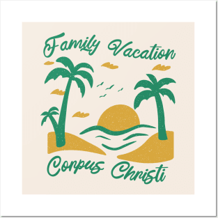 Family Vacation Corpus Christi Posters and Art